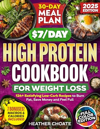 High Protein Cookbook: 124 Easy Low-Carb Recipes + 30-Day Meal Plan