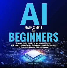AI Made Simple for Beginners
