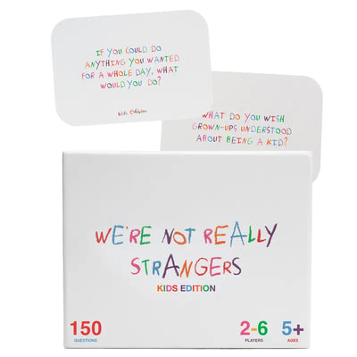We're Not Really Strangers Kids Edition